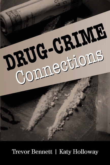 Drug-Crime Connections (Paperback) 9780521687140