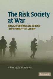 The Risk Society at War; Terror, Technology and Strategy in the Twenty-First Century (Hardback) 9780521867917