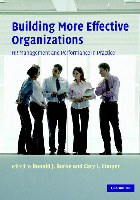 Building More Effective Organizations; HR Management and Performance in Practice (Paperback) 9780521688529