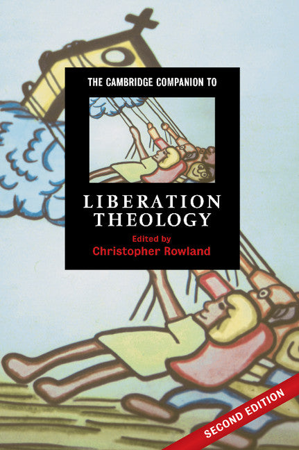 The Cambridge Companion to Liberation Theology (Paperback) 9780521688932