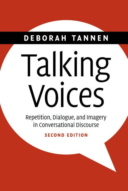 Talking Voices; Repetition, Dialogue, and Imagery in Conversational Discourse (Hardback) 9780521688963