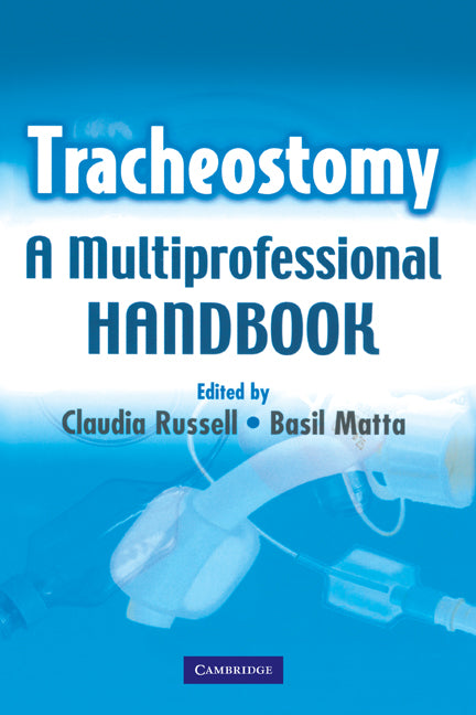 Tracheostomy; A Multi-Professional Handbook (Paperback) 9780521688987