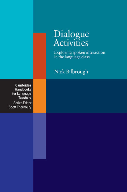 Dialogue Activities; Exploring Spoken Interaction in the Language Class (Paperback) 9780521689519