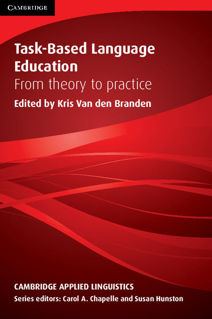 Task-Based Language Education; From Theory to Practice (Paperback) 9780521689526