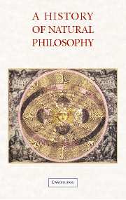 A History of Natural Philosophy; From the Ancient World to the Nineteenth Century (Hardback) 9780521869317