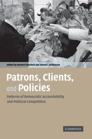 Patrons, Clients and Policies; Patterns of Democratic Accountability and Political Competition (Hardback) 9780521865050