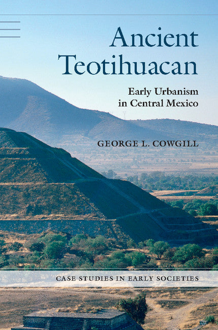 Ancient Teotihuacan; Early Urbanism in Central Mexico (Paperback) 9780521690447