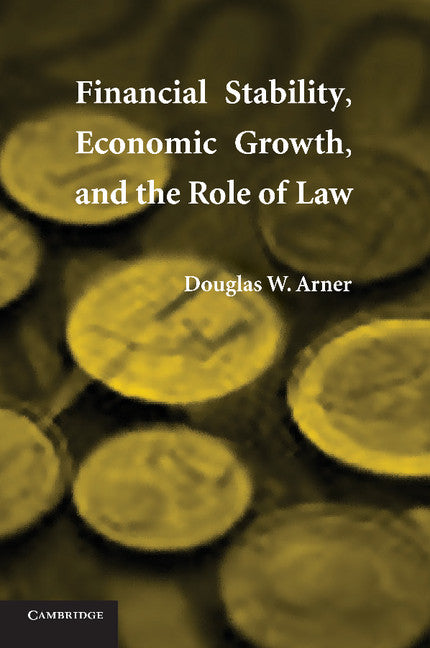 Financial Stability, Economic Growth, and the Role of Law (Paperback) 9780521690560