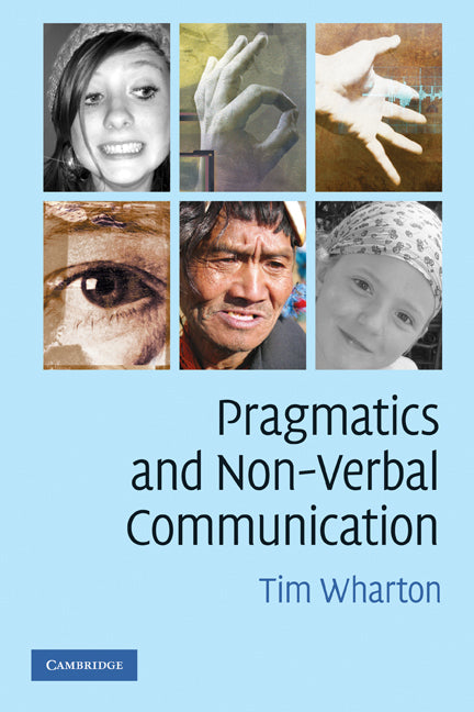 Pragmatics and Non-Verbal Communication (Paperback) 9780521691444