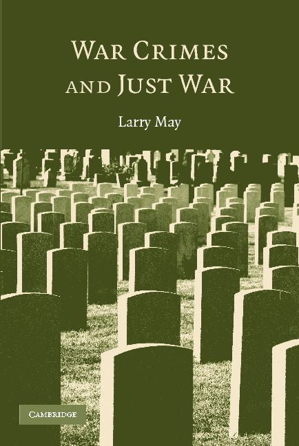 War Crimes and Just War (Paperback) 9780521691536