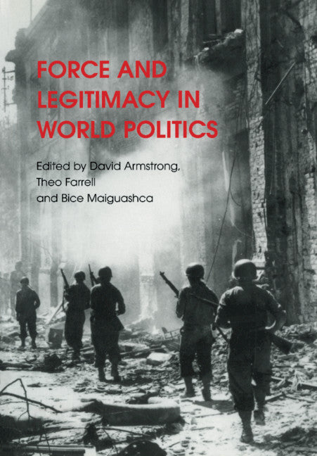 Force and Legitimacy in World Politics (Paperback) 9780521691642