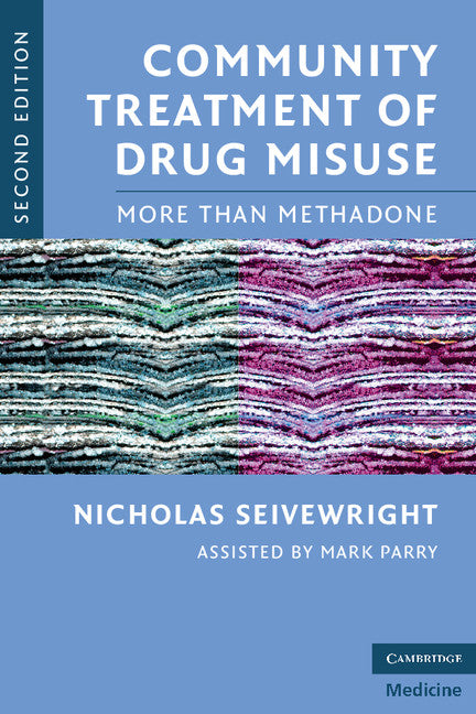 Community Treatment of Drug Misuse; More Than Methadone (Paperback) 9780521691833