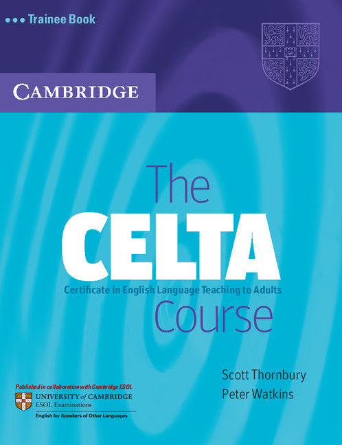 The CELTA Course Trainee Book (Paperback) 9780521692069