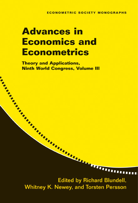 Advances in Economics and Econometrics: Volume 3; Theory and Applications, Ninth World Congress (Paperback) 9780521692106