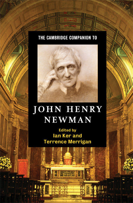 The Cambridge Companion to John Henry Newman (Paperback) 9780521692724