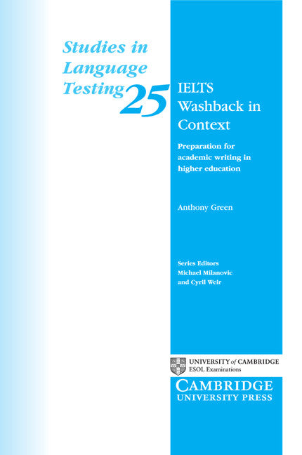 IELTS Washback in Context; Preparation for Academic Writing in Higher Education (Paperback) 9780521692922