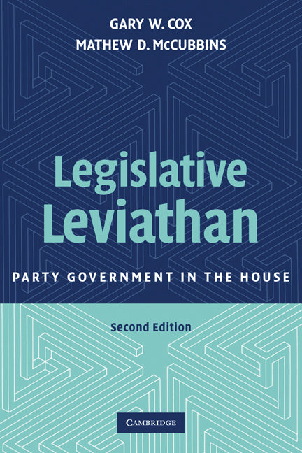 Legislative Leviathan; Party Government in the House (Paperback) 9780521694094