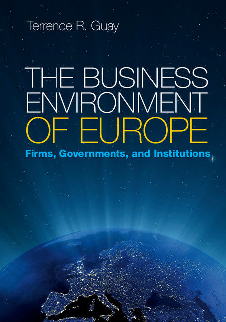 The Business Environment of Europe; Firms, Governments, and Institutions (Paperback) 9780521694162