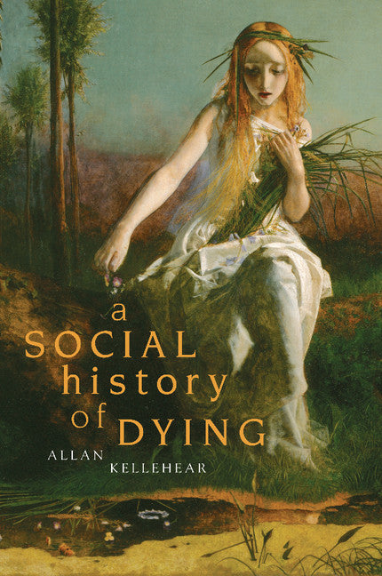 A Social History of Dying (Paperback) 9780521694292