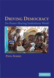 Driving Democracy; Do Power-Sharing Institutions Work? (Hardback) 9780521873192