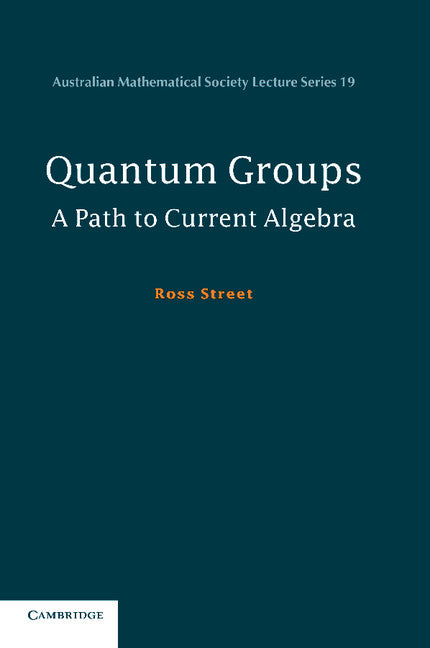 Quantum Groups; A Path to Current Algebra (Paperback) 9780521695244