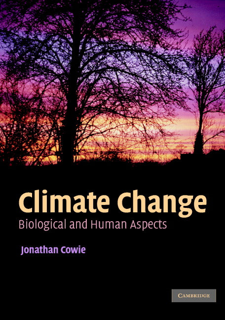 Climate Change; Biological and Human Aspects (Paperback) 9780521696197