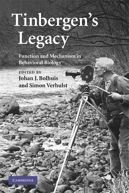 Tinbergen's Legacy; Function and Mechanism in Behavioral Biology (Paperback) 9780521697552