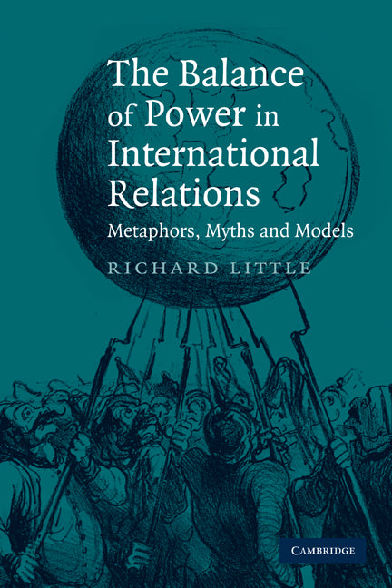 The Balance of Power in International Relations; Metaphors, Myths and Models (Paperback) 9780521697606