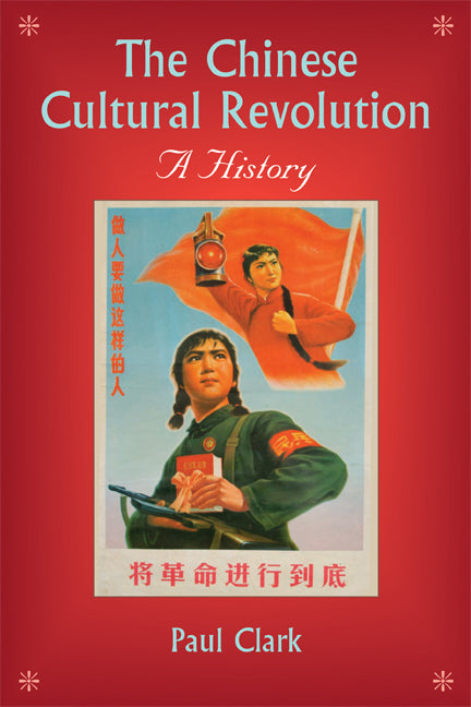 The Chinese Cultural Revolution; A History (Paperback) 9780521697866