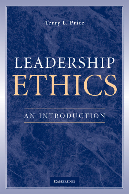 Leadership Ethics; An Introduction (Paperback) 9780521699112