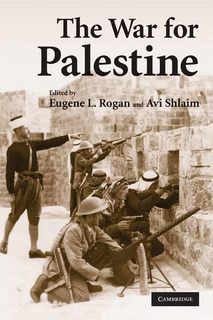 The War for Palestine; Rewriting the History of 1948 (Paperback) 9780521699341