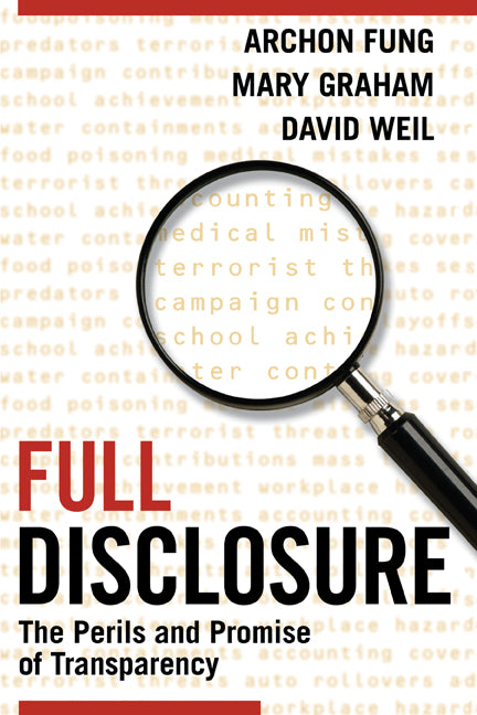 Full Disclosure; The Perils and Promise of Transparency (Paperback) 9780521699617