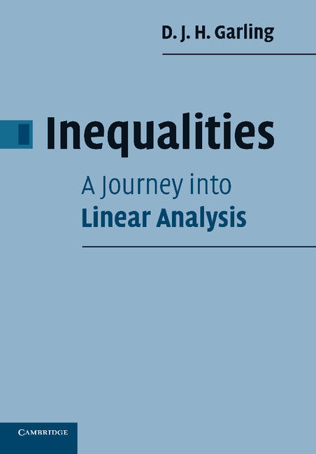 Inequalities: A Journey into Linear Analysis (Paperback) 9780521699730