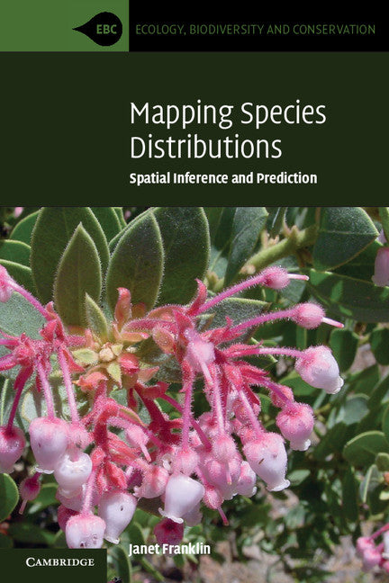 Mapping Species Distributions; Spatial Inference and Prediction (Paperback) 9780521700023