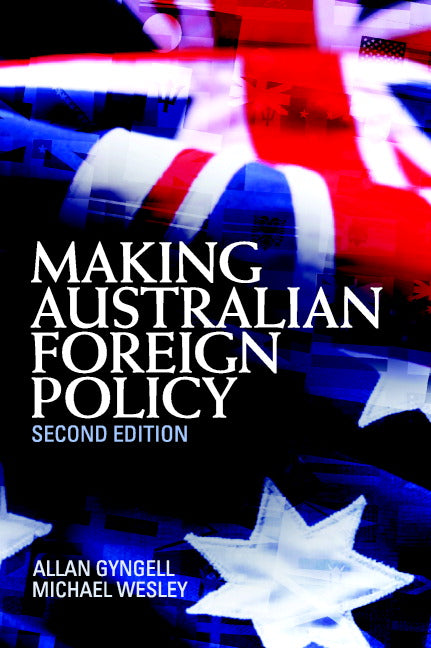 Making Australian Foreign Policy (Paperback) 9780521700313