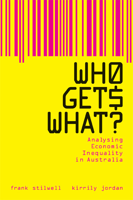 Who Gets What?; Analysing Economic Inequality in Australia (Paperback) 9780521700320