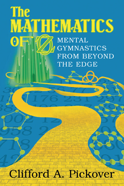 The Mathematics of Oz; Mental Gymnastics from Beyond the Edge (Paperback) 9780521700849