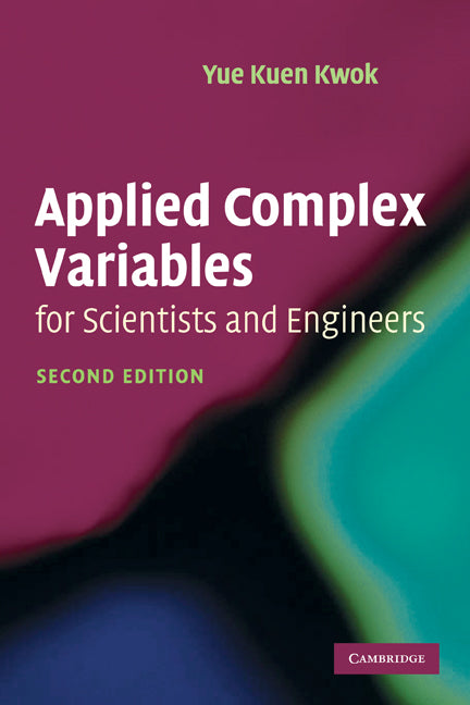 Applied Complex Variables for Scientists and Engineers (Paperback) 9780521701389