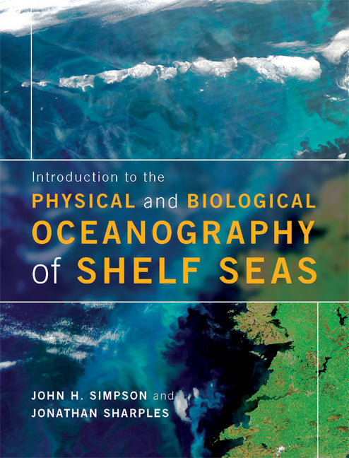 Introduction to the Physical and Biological Oceanography of Shelf Seas (Paperback) 9780521701488