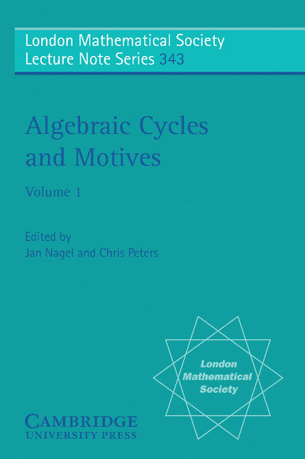 Algebraic Cycles and Motives: Volume 1 (Paperback) 9780521701747