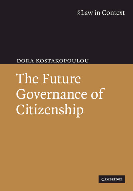 The Future Governance of Citizenship (Paperback) 9780521701785