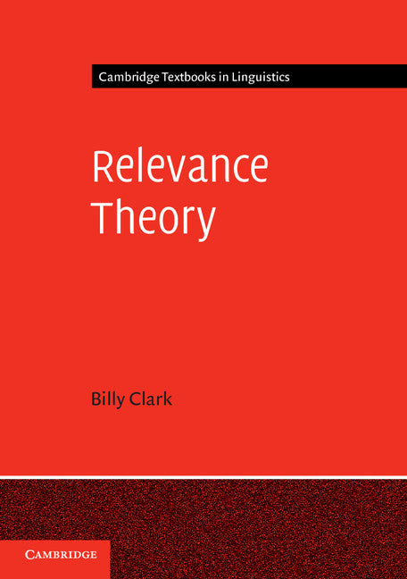 Relevance Theory (Paperback) 9780521702416