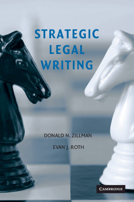 Strategic Legal Writing (Paperback) 9780521703437