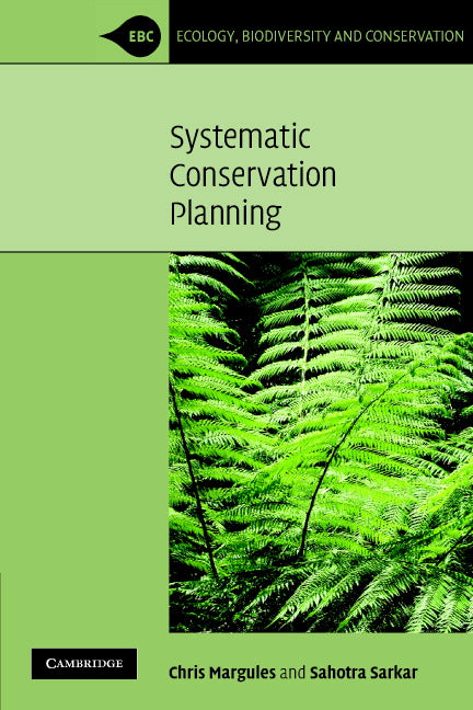 Systematic Conservation Planning (Paperback) 9780521703444