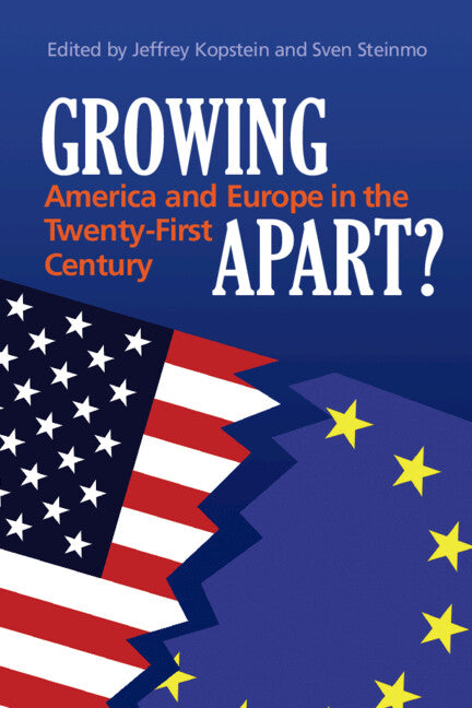Growing Apart?; America and Europe in the 21st Century (Paperback) 9780521704915
