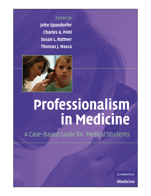 Professionalism in Medicine; A Case-Based Guide for Medical Students (Paperback) 9780521704922