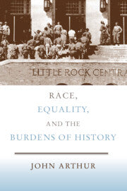 Race, Equality, and the Burdens of History (Hardback) 9780521879378