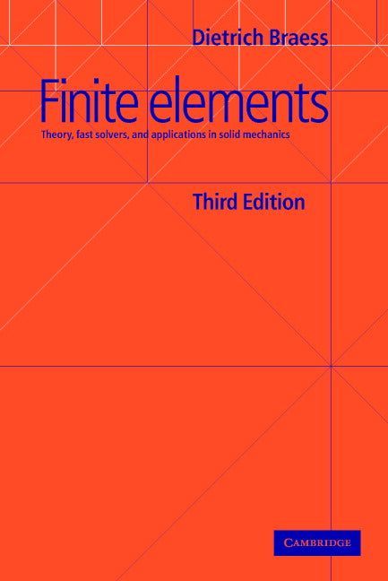 Finite Elements; Theory, Fast Solvers, and Applications in Solid Mechanics (Paperback) 9780521705189