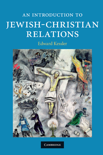 An Introduction to Jewish-Christian Relations (Paperback) 9780521705622