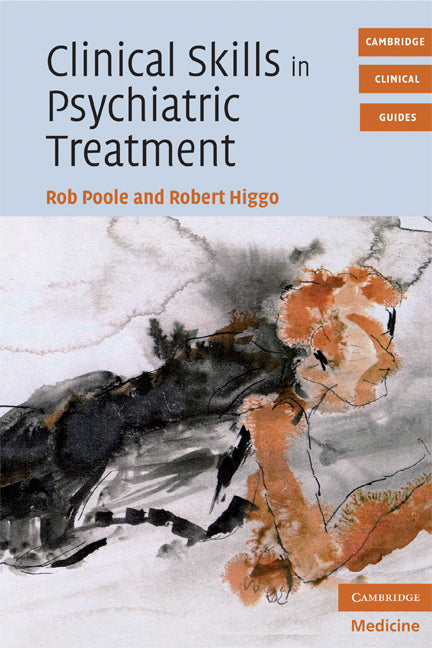 Clinical Skills in Psychiatric Treatment (Paperback) 9780521705707